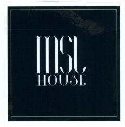 Trademark MSL HOUSE