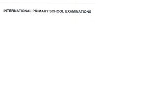 Trademark INTERNATIONAL PRIMARY SCHOOL EXAMINATIONS