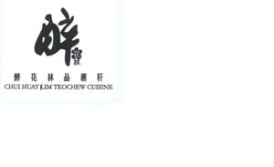 Trademark CHUIHUAY LIM TEOCHEW CUISINE 醉 花 林 品 潮 轩 ( Zui Hua Lin Pin Chao Xuan ) & Gambar