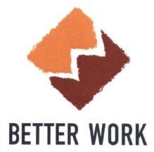 Trademark BETTER WORK + LOGO