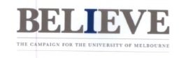 Trademark BELIEVE THE CAMPAIGN FOR THE UNIVERSITY OF MELBOURNE