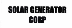 Trademark SOLAR GENERATOR CORP