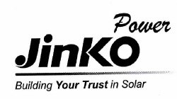 Trademark JINKO Power Building Your Trust in Solar