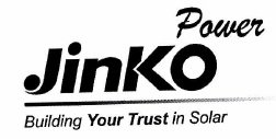 Trademark JINKO Power Building Your Trust in Solar