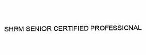 Trademark SHRM SENIOR CERTIFIED PROFESSIONAL