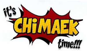 Trademark it's CHiMAEK time!!!