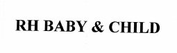 Trademark RH BABY & CHILD