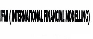 Trademark IFMI ( INTERNATIONAL FINANCIAL MODELLING)