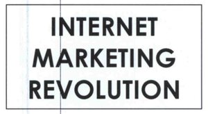 Trademark INTERNET MARKETING REVOLUTION + LOGO