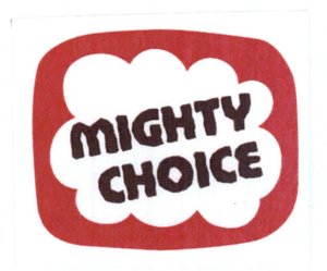 Trademark MIGHTY CHOICE