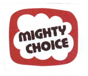 Trademark MIGHTY CHOICE