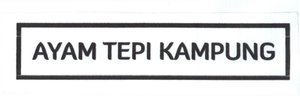 Trademark AYAM TEPI KAMPUNG