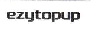 Trademark EZYTOPUP