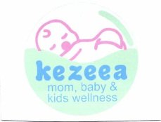 Trademark KEZEEA MOM, BABY & KIDS WELLNESS