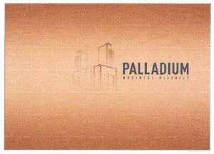 Trademark PALLADIUM BUSINESS DISTRICT