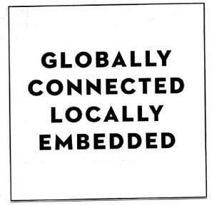 Trademark GLOBALLY CONNECTED LOCALLY EMBEDDED