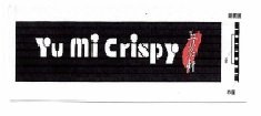 Trademark YU MI CRISPY