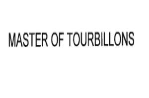 Trademark MASTER OF TOURBILLONS