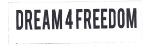 Trademark DREAM 4 FREEDOM