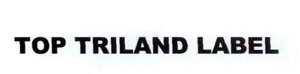 Trademark TOP TRILAND LABEL