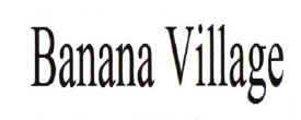 Trademark BANANA VILLAGE