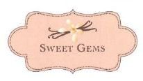 Trademark SWEET GEMS