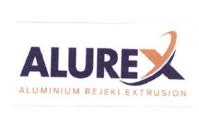 Trademark ALUREX ALUMINIUM REJEKI EXTRUSION