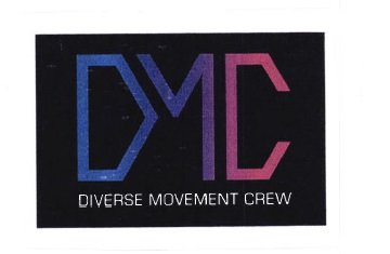 Trademark DMC- DIVERSE MOVEMENT CREW