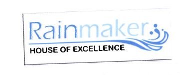 Trademark RAINMAKER HOUSE OF EXCELLENCE