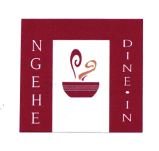 Trademark NGEHE DINE IN + LOGO