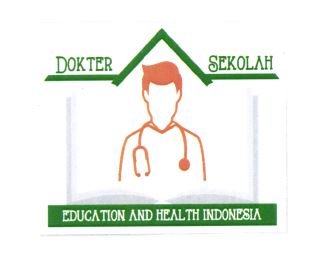 Trademark DOKTER SEKOLAH EDUCATION AND HEALTH INDONESIA + LOGO