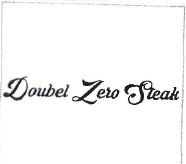 Trademark DOUBEL ZERO STEAK