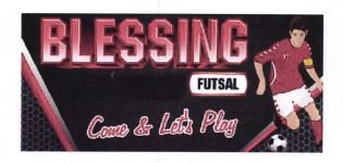 Trademark BLESSING FUTSAL COME & LET'S PLAY + LUKISAN