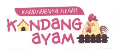 Trademark KANDANG AYAM KANDANGNYA AYAM! + LUKISAN