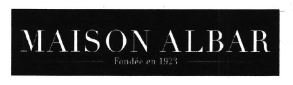 Trademark MAISON ALBAR FONDEE EN 1923