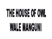 Trademark THE HOUSE OF OWL WALE MANGUNI