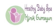 Trademark HEALTHY BABY SPA KLlNIK GUMAYUN + LOGO