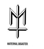 Trademark MATERNAL DISASTER + LOGO