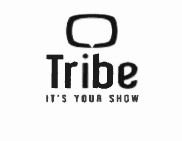 Trademark TRIBE IT'S YOUR SHOW + LOGO