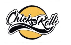 Trademark CHICK N ROLL