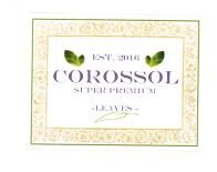 Trademark COROSSOL SUPER PREMIUM LEAVES EST. 2016 + LUKISAN