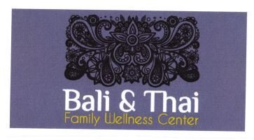 Trademark BALI & THAI FAMILY WELLNES CENTER