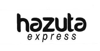 Trademark HAZUTA EXPRESS