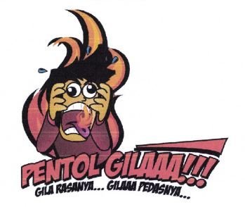 Trademark PENTOL GILAAA!!! GILA RASANYA...GILAAA PEDASNYA... + LUKISAN