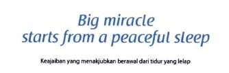 Trademark BIG MIRACLE STARTS FROM A PEACEFUL SLEEP KEAJAIBAN YANG MENAKJUBKAN BERAWAL DARI TIDUR YANG LELAP