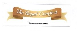 Trademark THE ROYAL COMFORT KENYAMANAN YANG MEWAH