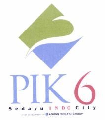 Trademark PIK 6 SEDAYU INDO CITY + LOGO