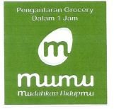 Trademark MUMU MUDAHKAN HIDUPMU PENGANTARAN GROCERY DALAM 1 JAM + LOGO