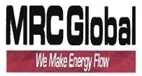 Trademark MRCGLOBAL WE MAKE ENERGY FLOW