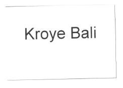 Trademark KROYE BALI